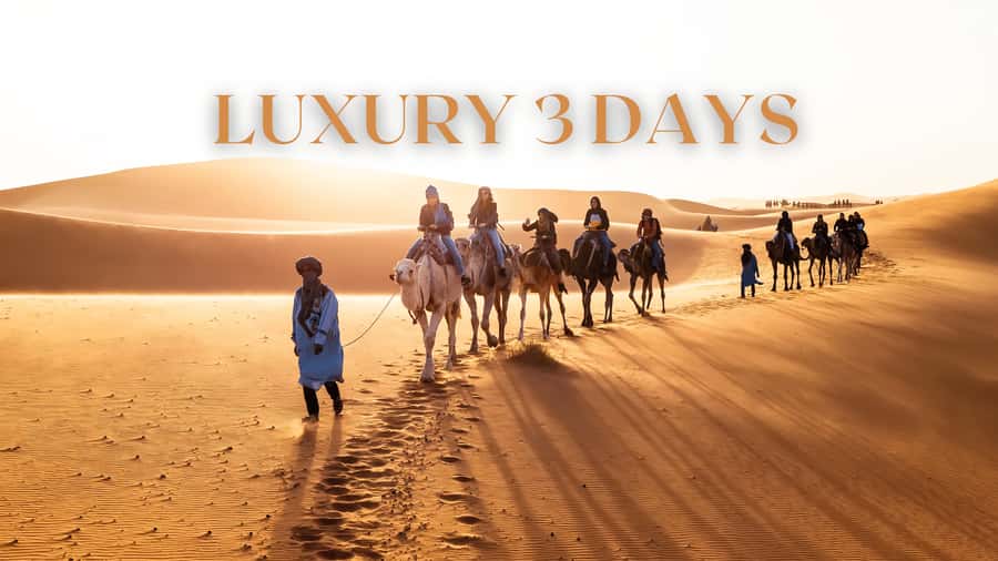From Marrakech: 3 Days Desert Tour To Merzouga Luxury Camp - Price and value: what $223 really covers